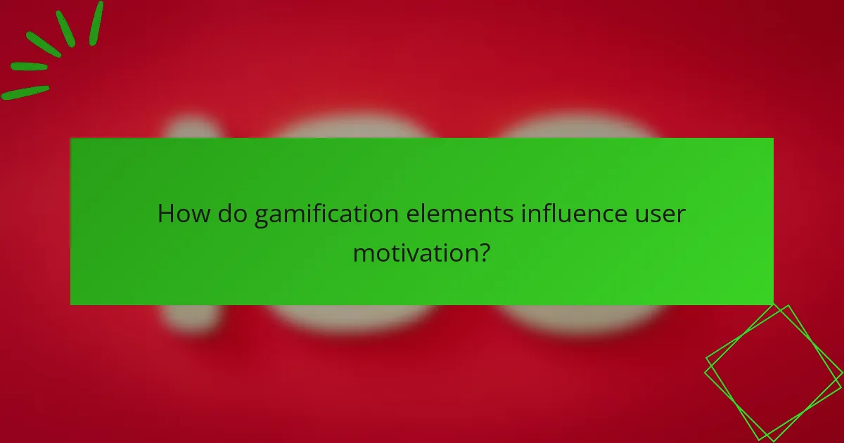 How do gamification elements influence user motivation?
