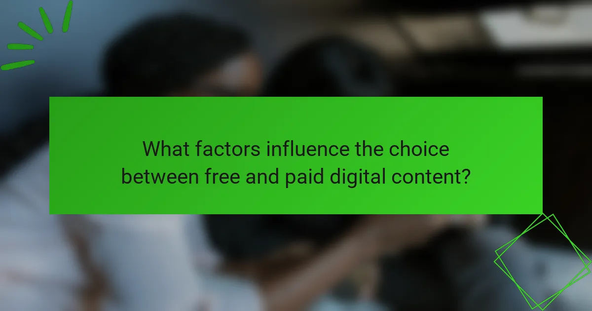 What factors influence the choice between free and paid digital content?